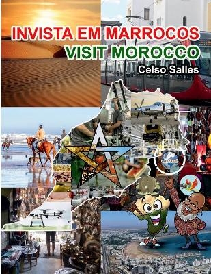 INVISTA EM MARROCOS - Visit Morocco - Celso Salles - Celso Salles