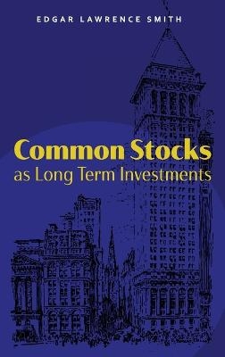 Common Stocks as Long Term Investments - Edgar Lawrence Smith