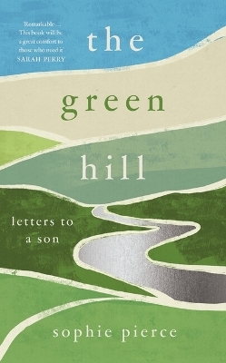 The Green Hill - Sophie Pierce