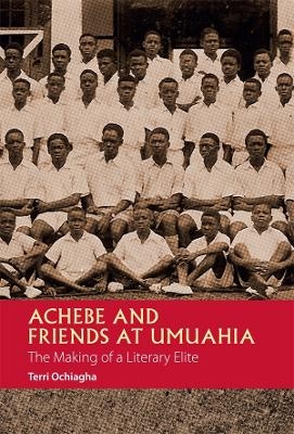 Achebe and Friends at Umuahia - Terri Ochiagha