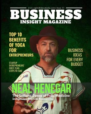 Business Insight Magazine Issue 13 - Capitol Times Media