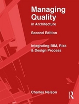 Managing Quality in Architecture - Nelson, Charles; Ronco, William; Beveridge, John; Reigle, Jack; Cramer, James