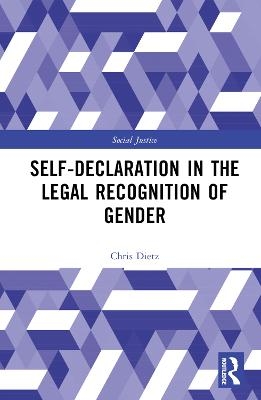 Self-Declaration in the Legal Recognition of Gender - Chris Dietz
