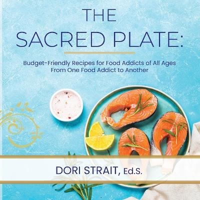 The Sacred Plate - Dori E Strait