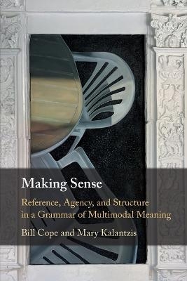 Making Sense - Bill Cope, Mary Kalantzis