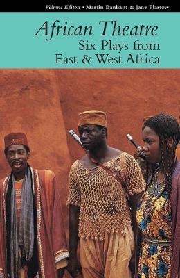 African Theatre 16: Six Plays from East & West Africa - 