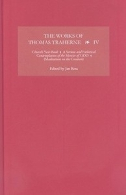 The Works of Thomas Traherne IV - 