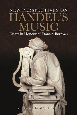 New Perspectives on Handel's Music - 