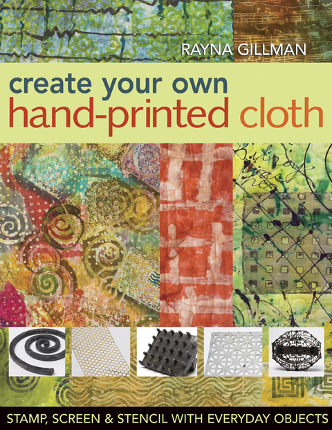 Create Your Own Hand-Printed Cloth -  Rayna Gillman