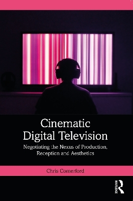 Cinematic Digital Television - Chris Comerford