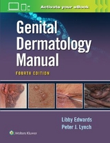 Genital Dermatology  Manual - Edwards, Elizabeth; Lynch, Dr. Peter