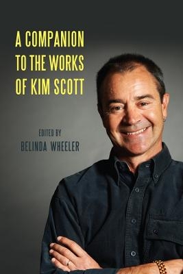 A Companion to the Works of Kim Scott - 