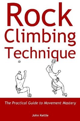 Rock Climbing Technique - John Kettle