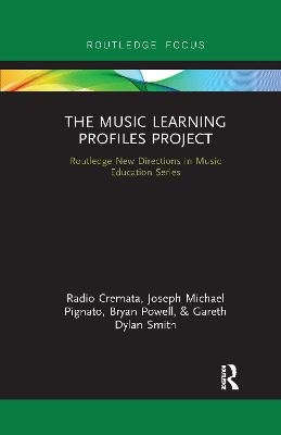 The Music Learning Profiles Project - Radio Cremata, Joseph Pignato, Bryan Powell, Gareth Dylan Smith