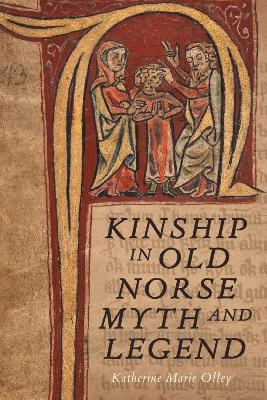 Kinship in Old Norse Myth and Legend - Dr Katherine Marie Olley