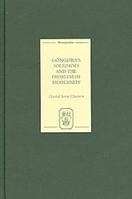 Góngora's Soledades and the Problem of Modernity - Crystal Crystal Chemris