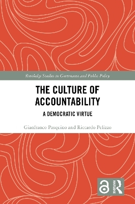 The Culture of Accountability - Gianfranco Pasquino, Riccardo Pelizzo