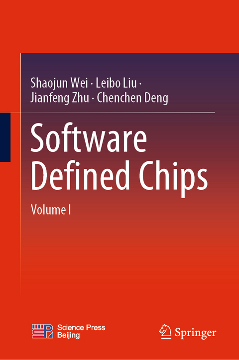 Software Defined Chips - Shaojun Wei, Leibo Liu, Jianfeng Zhu, Chenchen Deng