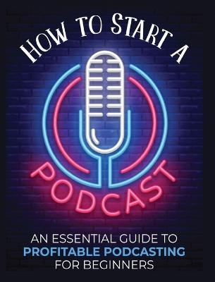 How to Start a Podcast - Toni Fernandez