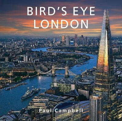 Bird's Eye London - Paul Campbell
