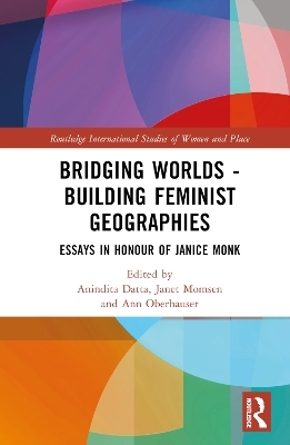 Bridging Worlds - Building Feminist Geographies - 