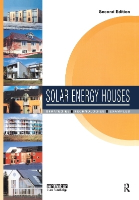 Solar Energy Houses - Anne-Grete Hestnes, Robert Hastings, Bjarne Saxhof