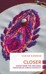 Closer -  Sarah Barmak