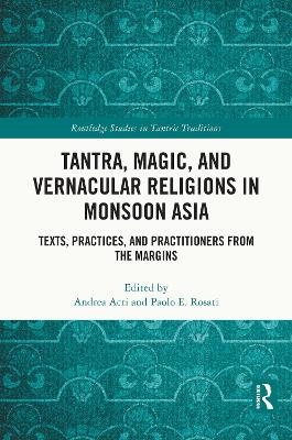 Tantra, Magic, and Vernacular Religions in Monsoon Asia - 