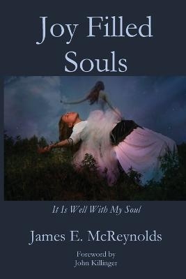 Joy Filled Souls - James E McReynolds