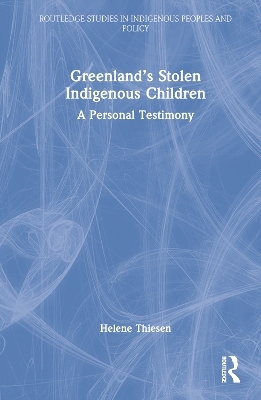 Greenland’s Stolen Indigenous Children - Helene Thiesen