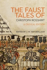 The Faust Tales of Christoph Rosshirt - J. M. Van Der Laan