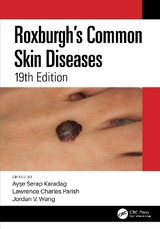 Roxburgh's Common Skin Diseases - Karadag, Ayşe Serap; Parish, Lawrence Charles; Wang, Jordan V.