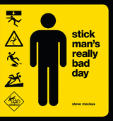 Stick Man's Really Bad Day -  Steve Mockus