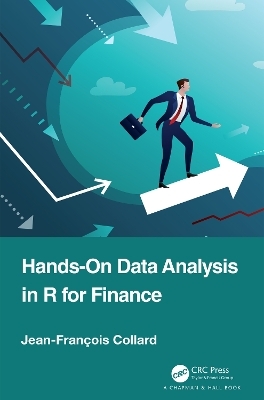 Hands-On Data Analysis in R for Finance - Jean-Francois Collard