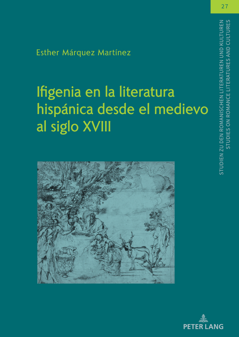 Ifigenia en la literatura hispánica desde el medievo al siglo XVIII - Esther Márquez