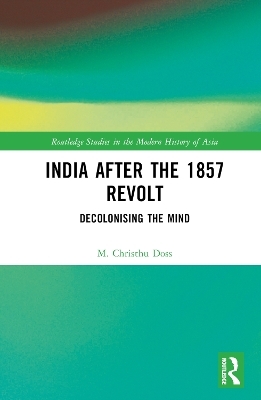 India after the 1857 Revolt - M. Christhu Doss