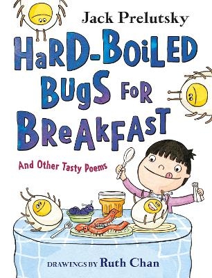 Hard-Boiled Bugs for Breakfast - Jack Prelutsky