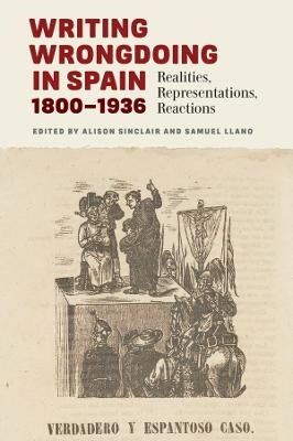 Writing Wrongdoing in Spain, 1800-1936 - 