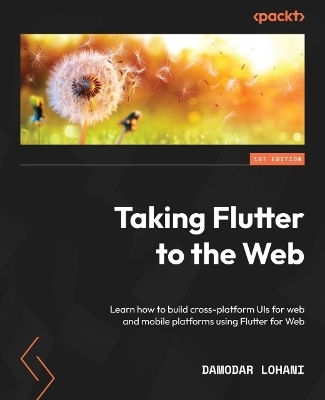 Taking Flutter to the Web - Damodar Lohani