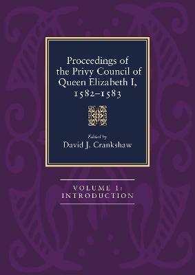 Proceedings of the Privy Council of Queen Elizabeth I, 1582-1583 - 
