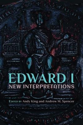 Edward I: New Interpretations - 