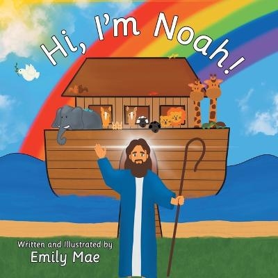 Hi, I'm Noah! - Emily Mae