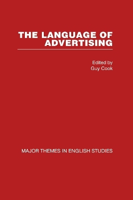 The Language of Advertising: Major Themes in English Studies - 