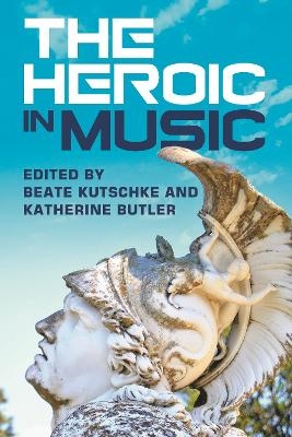 The Heroic in Music - 