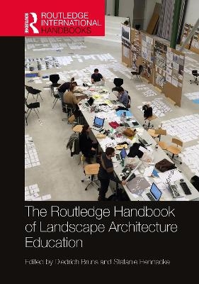 The Routledge Handbook of Landscape Architecture Education - 