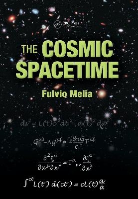 The Cosmic Spacetime - Fulvio Melia