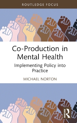 Co-Production in Mental Health - Michael Norton