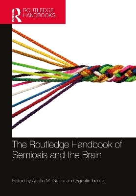 The Routledge Handbook of Semiosis and the Brain - 