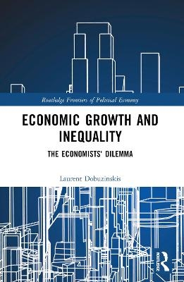 Economic Growth and Inequality - Laurent Dobuzinskis