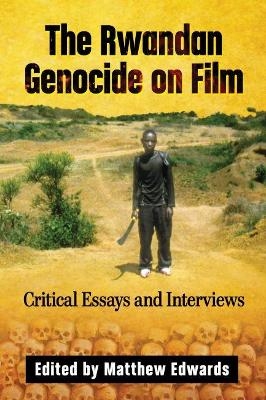 The Rwandan Genocide on Film - 